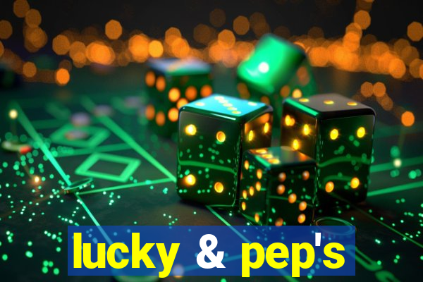 lucky & pep's