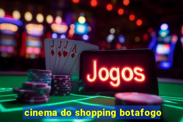 cinema do shopping botafogo