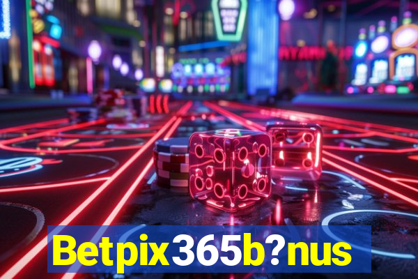 Betpix365b?nus