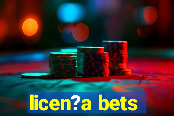 licen?a bets