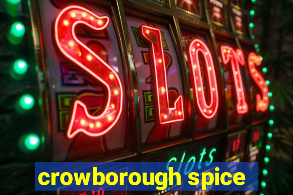 crowborough spice