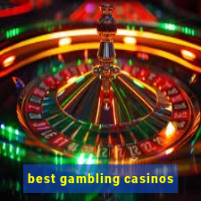 best gambling casinos