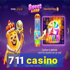 711 casino