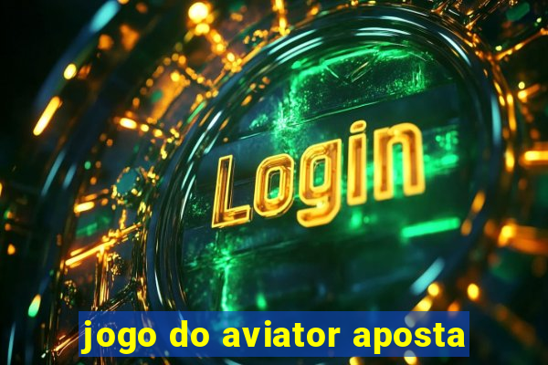 jogo do aviator aposta