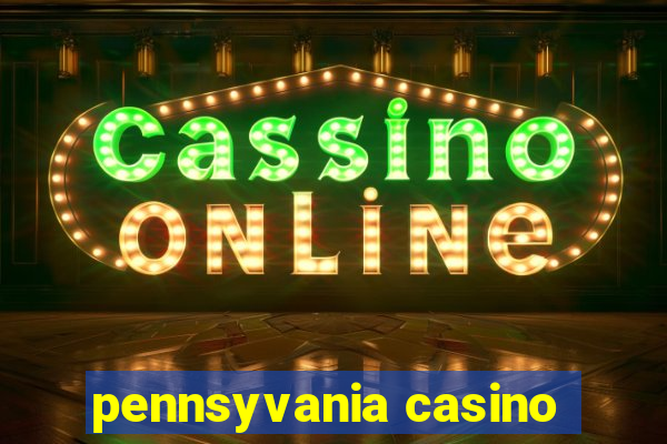 pennsyvania casino