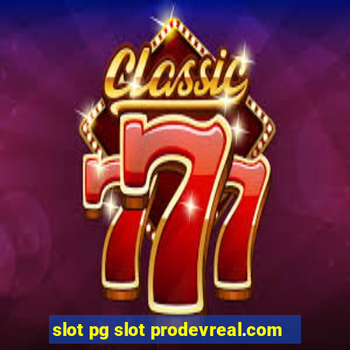 slot pg slot prodevreal.com