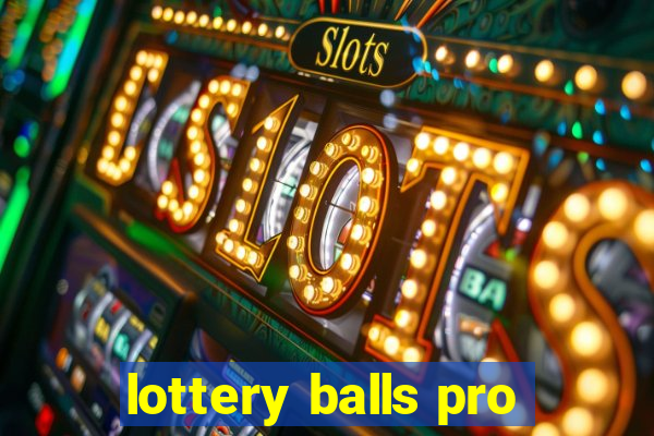 lottery balls pro