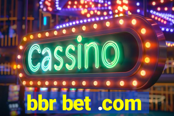 bbr bet .com