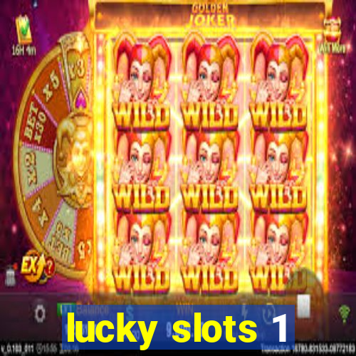 lucky slots 1