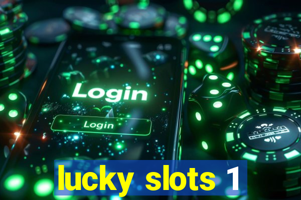 lucky slots 1