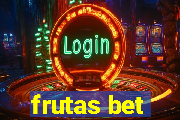 frutas bet