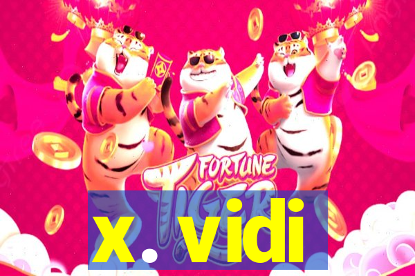 x. vidi