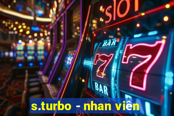 s.turbo - nhan viên