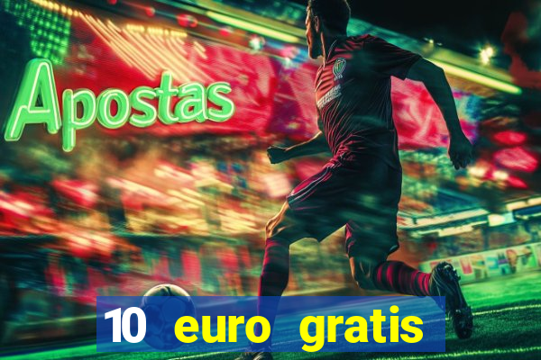 10 euro gratis casino bonus