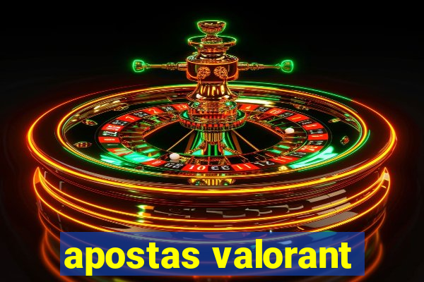 apostas valorant