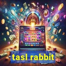 tasl rabbit