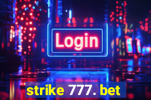 strike 777. bet