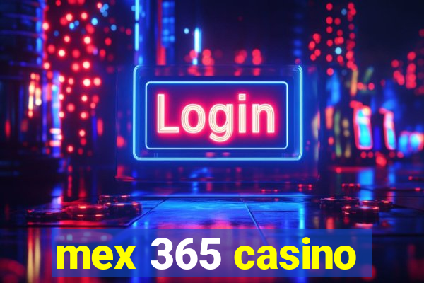 mex 365 casino