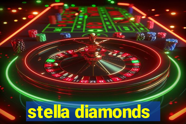 stella diamonds