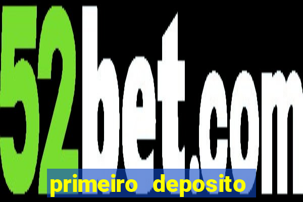 primeiro deposito estrela bet