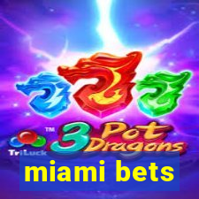 miami bets