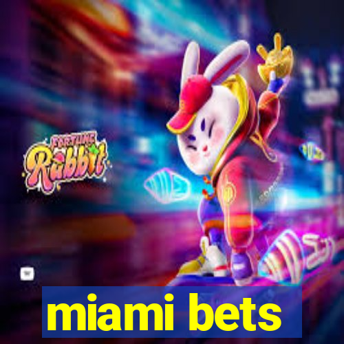 miami bets