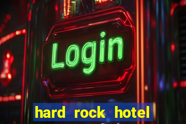 hard rock hotel casino hollywood fl