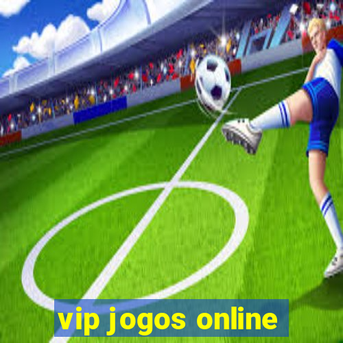 vip jogos online