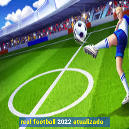 real football 2022 atualizado