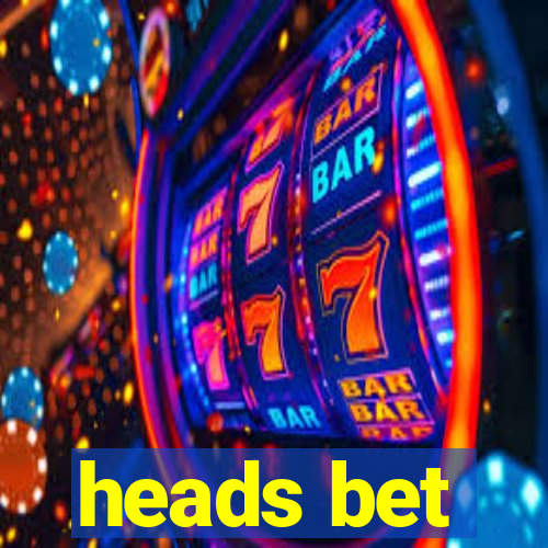 heads bet