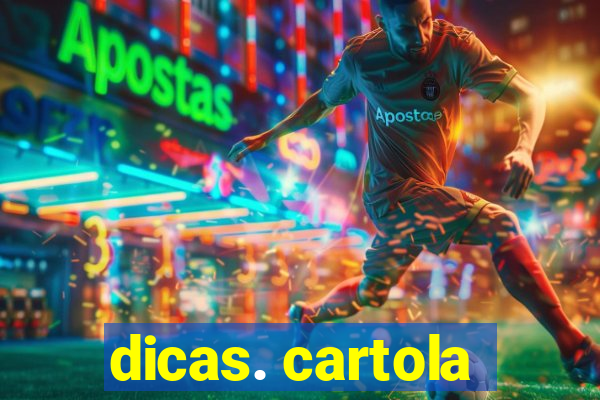 dicas. cartola