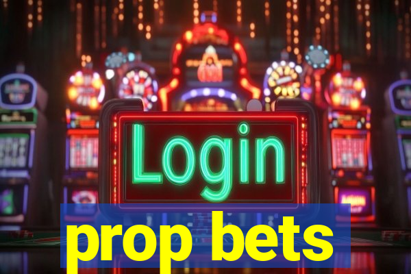 prop bets