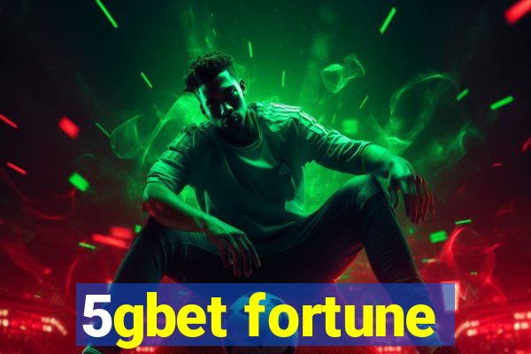 5gbet fortune