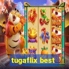 tugaflix best