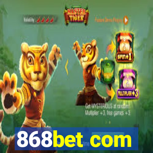 868bet com