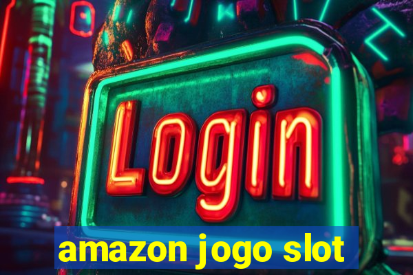 amazon jogo slot