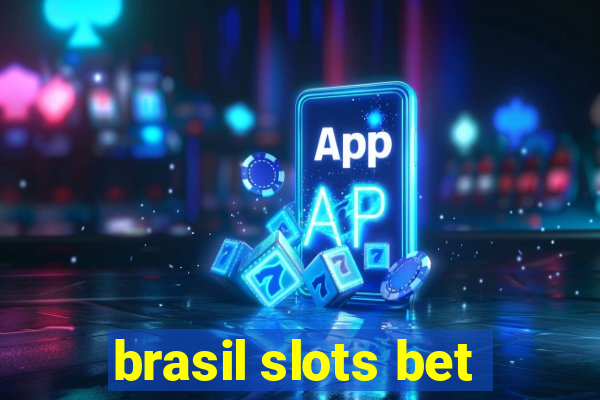 brasil slots bet