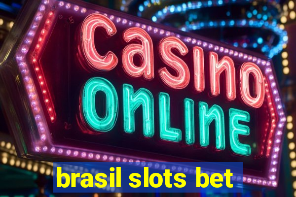 brasil slots bet