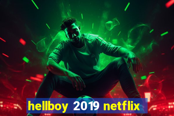 hellboy 2019 netflix