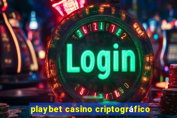 playbet casino criptográfico