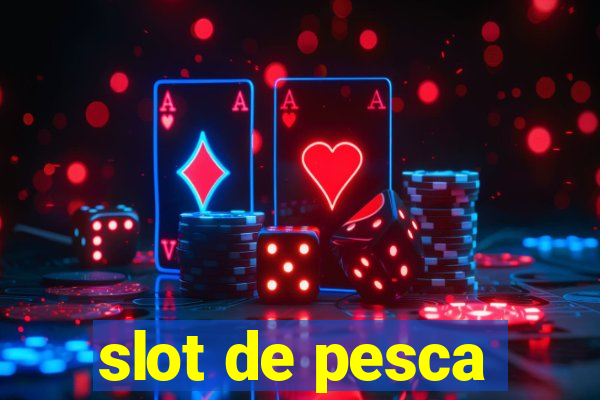 slot de pesca