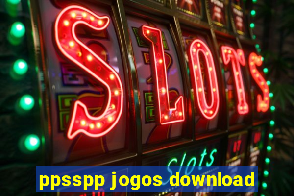 ppsspp jogos download