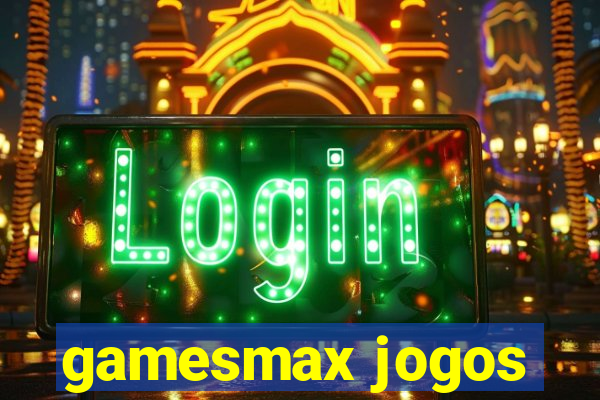 gamesmax jogos