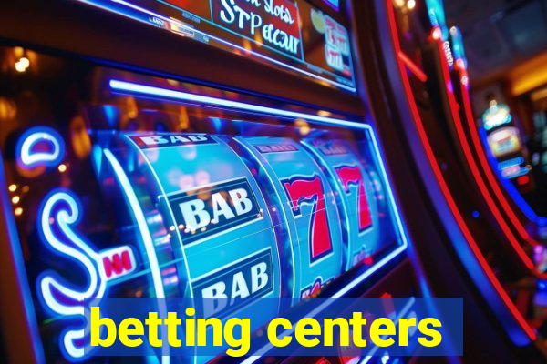 betting centers