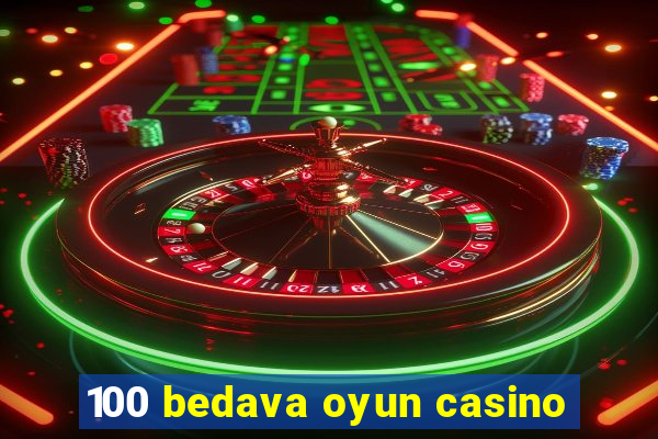 100 bedava oyun casino