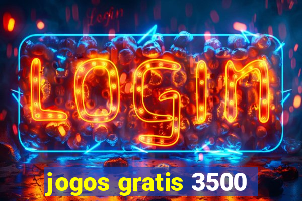 jogos gratis 3500