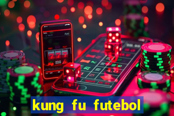 kung fu futebol clube dublado download utorrent