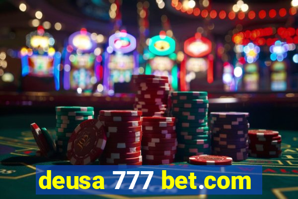 deusa 777 bet.com