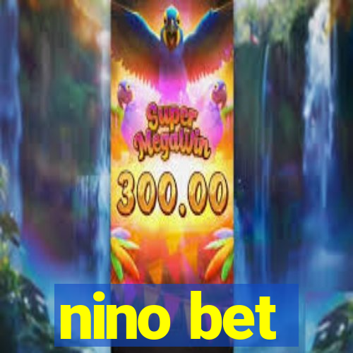 nino bet