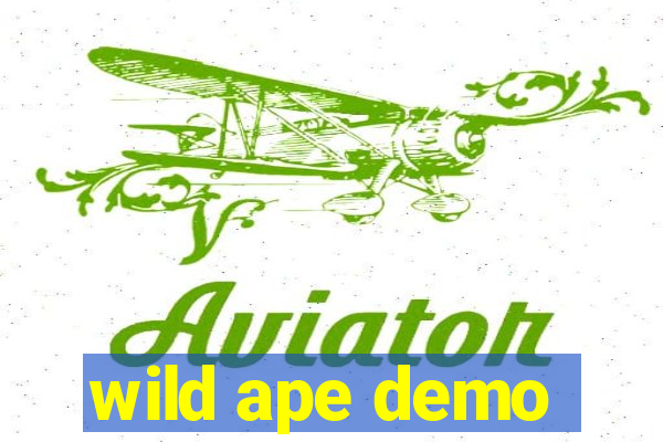 wild ape demo